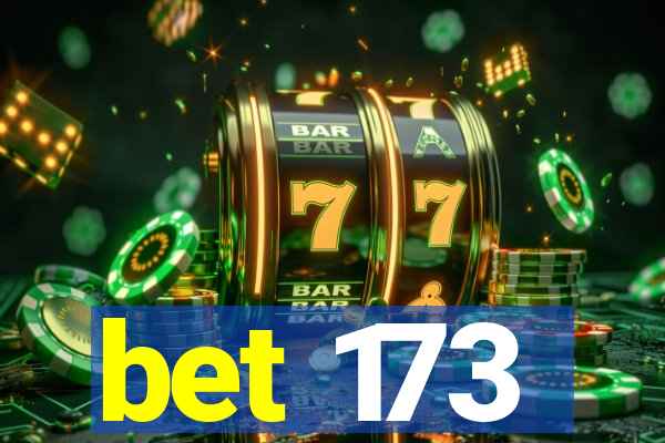 bet 173